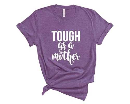 Mom Shirt. Tough As A Mother T-Shirt. Cute Mommy Tshirt. Strong Mom Shirt. Gift for Mom. Tee Shirt for Mother.