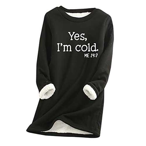 NQyIOS Yes I'm Cold Sweatshirts for Women Plush Jumper Ladies Winter Warm Plus Size Long Sleeve Pullover Sweater Thick Sherpa Lined Fleece Crewneck Shirts Blouse Loungewear Tunic Tops Underwear