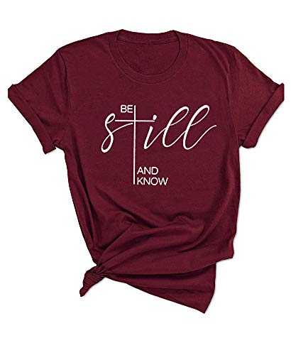 Be Still and Know T-Shirt Womens Inspirational Christian Shirt Summer Casual Short Sleeve Graphic Tees Tops
