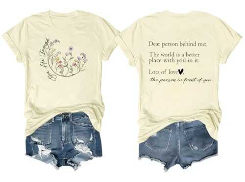 Dear Person Behind Me Tshirt, You are Enough Shirt