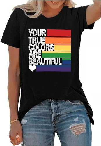 Womens Pride T Shirts Your True Colors are Beautiful Shirts LGBT Equality Tops Lesbian Gifts Tees