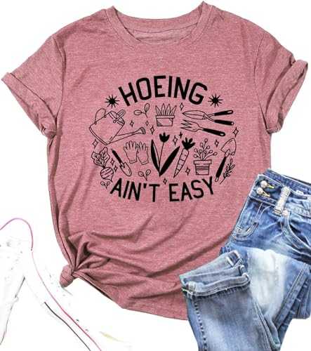 MQSVPUT Hoeing Ain't Easy Shirt Women Garden Shirts Plant Lover Graphic T Shirt Cute Gardener Casual Short Sleeve Tops