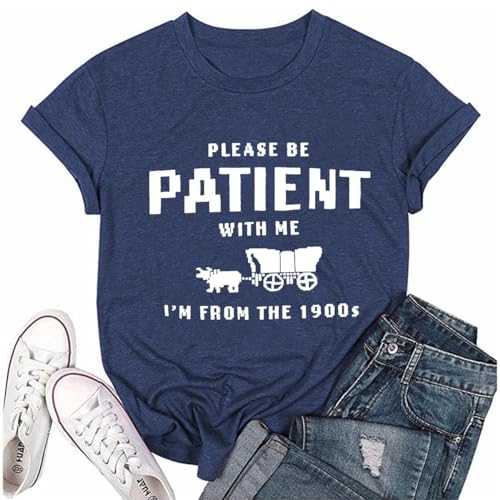 RUSASKO Womens Please Be Patient with Me I'm from The 1900's Vintage Graphic T-Shirts
