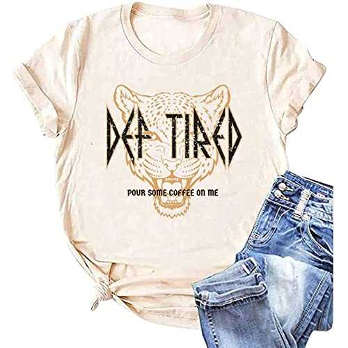 Coffee Shirt Women Def Tired Retro Graphic Tees Pour Some Coffee On Me Funny Letter Print Tired Mama T Shirt Tops