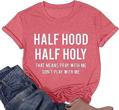 Half Hood Half Holy T-Shirts for Women Crewneck Short Sleeve Shirts Saying Letters Print Tee Tops