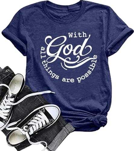 Women Tshirts with God All Things are Possible T Shirt Faith Sayings Christian Summer Jesus Graphic Tee Top Casual