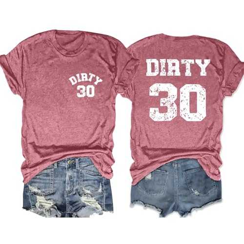 30th Birthday Shirts for Women Thirty T Shirt Dirty 30 Birthday Gifts 30 Years Old Birthday Party Tops