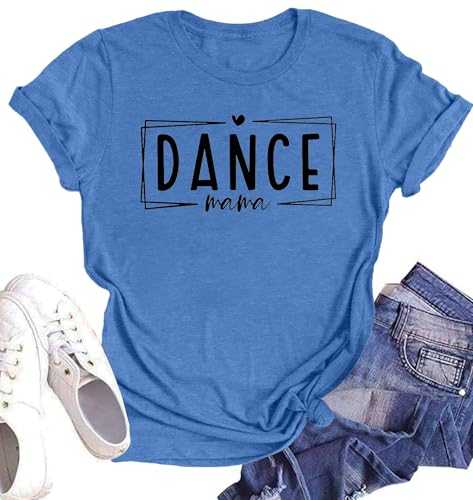 Mama T Shirt Womens Mom Shirt Dance Mom Funny Saying Novelty Shirt Mother Day Cute Graphic Tees Tops