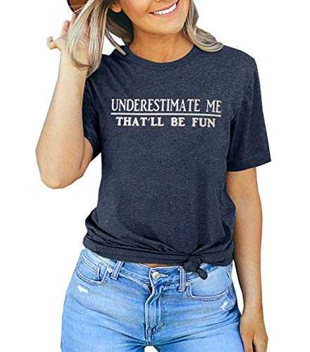 Underestimate Me That'll Be Fun T-Shirt for Women Casual Letter Print Short Sleeve Shirt Tops