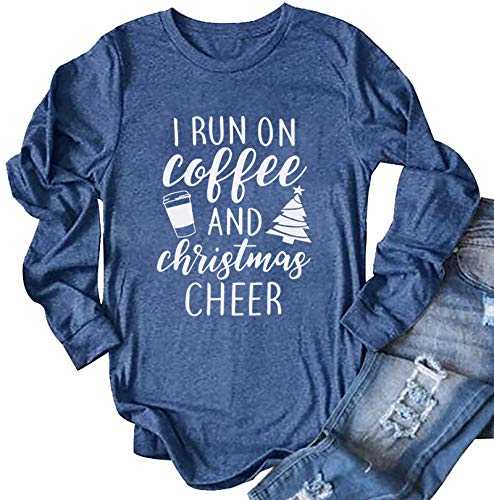 I Run On Coffee and Christmas Cheer Funny T-Shirt Women Long Sleeve Christmas Casual Tops Tee